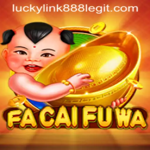 Exploring FaCaiFuWa: A Journey into the World of Luckylink888