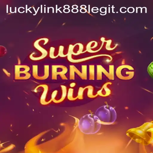 Unveiling SuperBurningWins: A Thrilling Journey with luckylink888